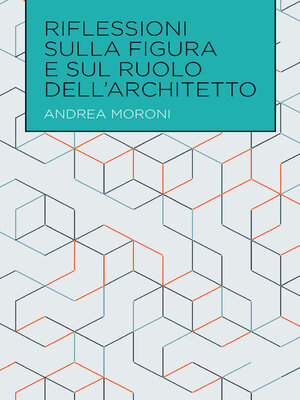 cover image of Riflessioni sulla figura e sul ruolo dell&#39;architetto